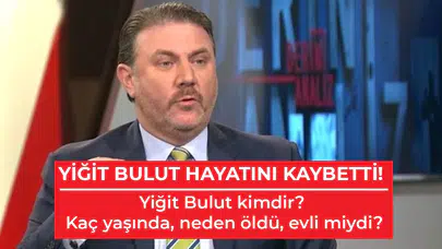 Yiğit Bulut kimdir? Kaç yaşında, neden öldü, evli miydi? | YİĞİT BULUT HAYATINI KAYBETTİ!