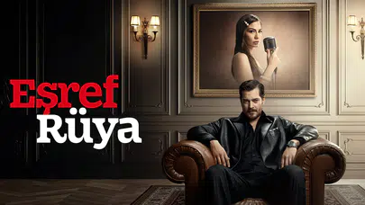 Eşref Rüya Bu Akşam Neden Yok? Dizinin Yeni Bölümü Yayınlanmadı mı, Final mi Yaptı?