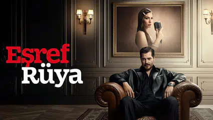 Eşref Rüya Bu Akşam Neden Yok? Dizinin Yeni Bölümü Yayınlanmadı mı, Final mi Yaptı?