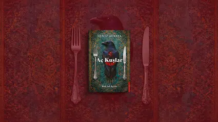 Deniz Akkaya’dan sarsıcı bir roman: "Aç Kuşlar" ile cemiyetin karanlık yüzü ifşa oluyor