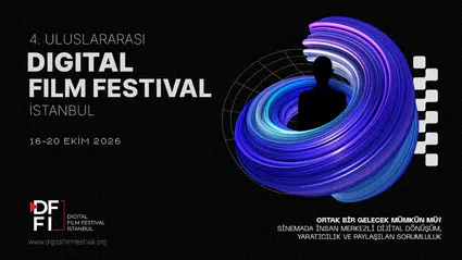 4. Uluslararası Digital Film Festival İstanbul 16 Ekim'de başlıyor