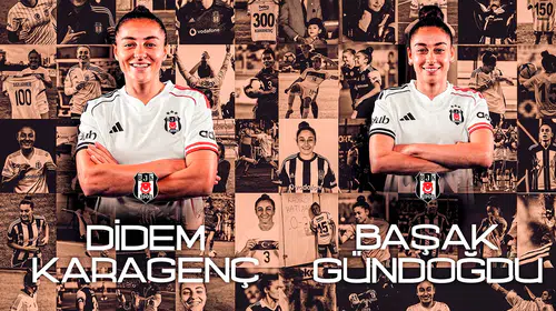 Beşiktaş'tan kadın futbolunda önemli adım: Sahadaki liderler Didem Karagenç ve Başak Gündoğdu kulüp hafızasını geleceğe taşıyacak