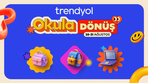 Okul hazırlığında yeni dönem: Trendyol'un kampanyası 31 Ağustos'a kadar sürecek