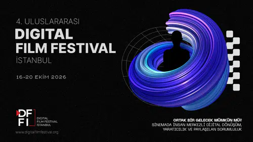 4. Uluslararası Digital Film Festival İstanbul 16 Ekim'de başlıyor