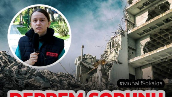 Muhalif Sokakta, Depremi Sorduk