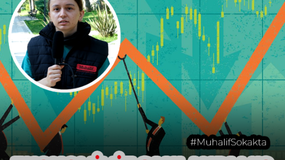 Muhalif Sokakta, Ekonomiyi sorduk