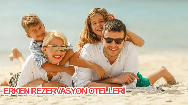 Erken Rezervasyon Otelleri