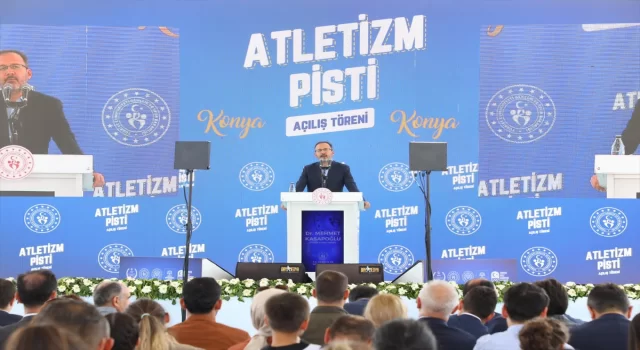 Gençlik ve Spor Bakanı Kasapoğlu, Konya Atletizm Pisti’nin açılışında konuştu: