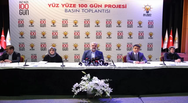 AK Parti İstanbul İl Başkanlığının ”Yüz Yüze 100 Gün” programı tanıtıldı 