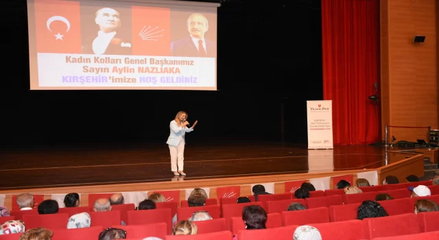 CHP’li Nazlıaka, Kırşehir’de kadınlarla bir araya geldi: 