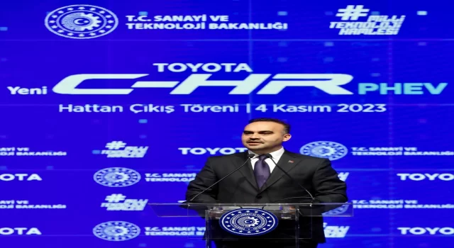Bakan Kacır, Yeni Toyota CHR PHEV Hattan Çıkış Töreni’nde konuştu:
