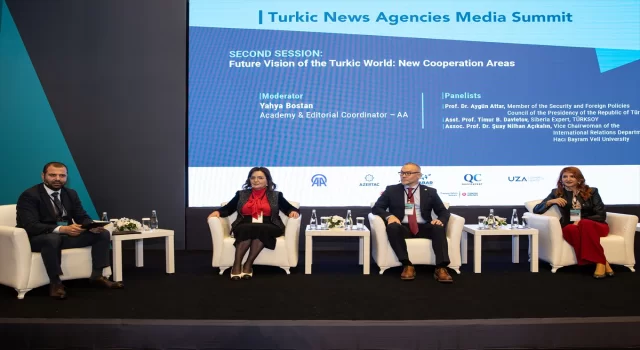 Türk Haber Ajansları Medya Zirvesi’nde ”Türk Dünyasının Gelecek Vizyonu” paneli