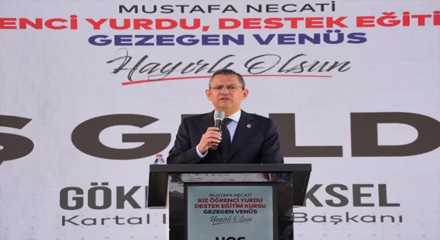CHP Genel Başkanı Özel, Kartal’da toplu açılış töreninde konuştu: