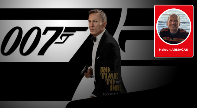 Haldun Armağan yazdı: James Bond uyarıyor...