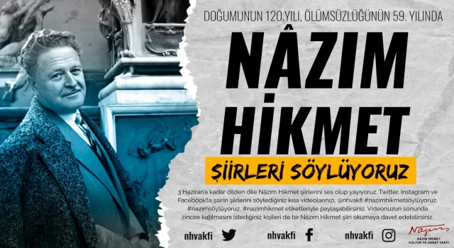 Doğumunun 120. yılında, ölümsüzlüğünün 59. Yılı : NÂZIM HİKMET ŞİİRLERİ SÖYLÜYORUZ