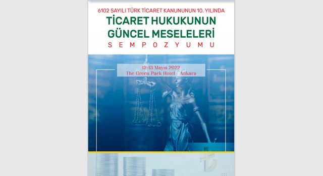 Ticaret Hukukunun Güncel Meseleleri Sempozyumu Ankara'da