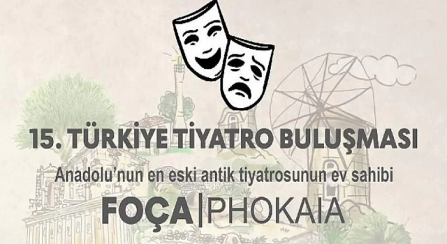 Türkiye Tiyatro Buluşması Foça’da Gerçekleşecek