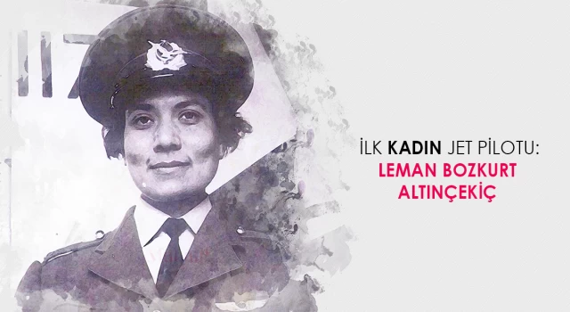 İlk kadın jet pilotu, Leman Bozkurt Altınçekiç kimdir?​​​​​​​