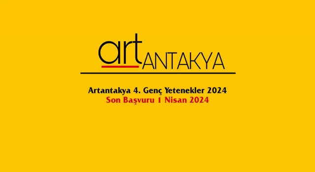 Artantakya 2024 Genç Yetenek yarışma başvuruları başladı! Son başvuru tarihi 1 Nisan 2024