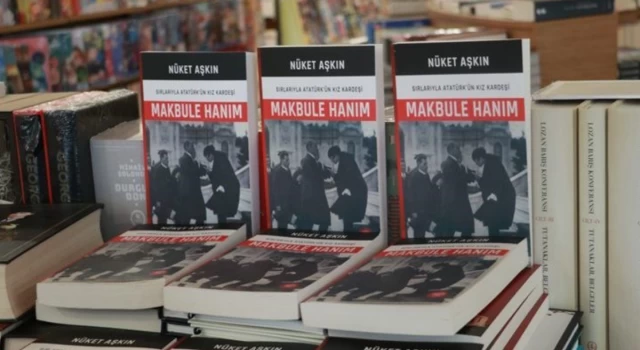 Atatürk’ün kız kardeşi Makbule Hanım'ın hayatı kitap oldu