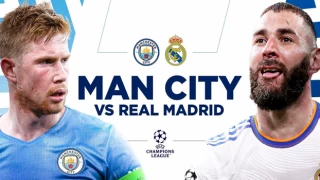 Şampiyonlar Ligi yarı finalinde Manchester City, Real Madrid'i konuk ediyor