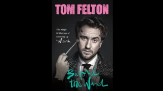 Tom Felton, Emma Watson’a aşkını yeni kitabı Beyond the Wand’da anlatıyor