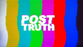 Post Truth nedir? Hakikat sonrası ne anlama gelmektedir?