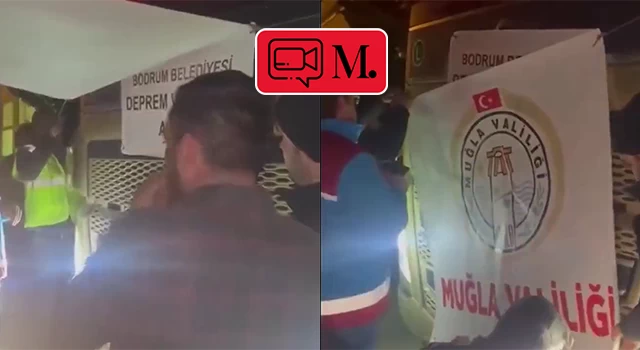Muğla Valiliği deprem bölgesine giden Bodrum Belediyesi TIR'ının üzerine kendi pankartını astı