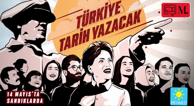 İYİ Parti Lideri Meral Akşener, Twitter hesabından yeni bir kampanya videosu paylaştı