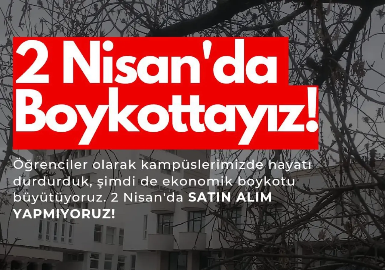 Üniversiteliler 2 Nisan'da satın alım boykotunda! 2